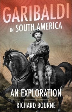 Garibaldi in South America - Bourne, Richard