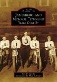Jamesburg and Monroe Township: Years Gone by