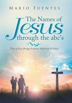 The Names of Jesus Through the Abc's - Fuentes, Mario