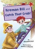 Fireman Bill and Catch That Crab! - Dale, Elizabeth