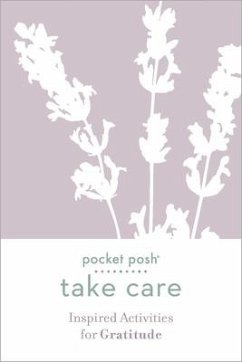 Pocket Posh Take Care: Inspired Activities for Gratitude - Andrews McMeel Publishing