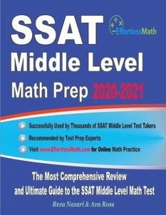 SSAT Middle Level Math Prep 2020-2021: The Most Comprehensive Review and Ultimate Guide to the SSAT Middle Level Math Test - Ross, Ava; Nazari, Reza