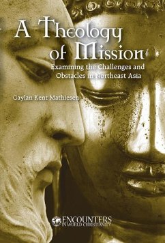 A Theology of Mission - Mathiesen, Gaylan Kent