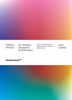 Palette Perfect for Graphic Designers and Illustrators - Caldas, Sara