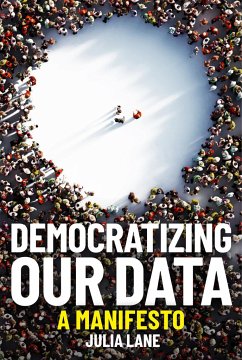 Democratizing Our Data - Lane, Julia