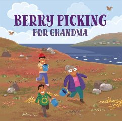 Berry Picking for Grandma - Bailey-Sirko, Jenna