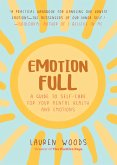 Emotionfull: A Guide to Self-Care for Your Mental Health and Emotions (Help with Self-Worth and Self-Esteem, Anxieties & Phobias)