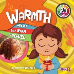 Warmth: Why We Stay Warm to Refuel - Brundle, Harriet