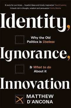 Identity, Ignorance, Innovation - d'Ancona, Matthew