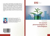 Un examen pharmacologique et toxicologique