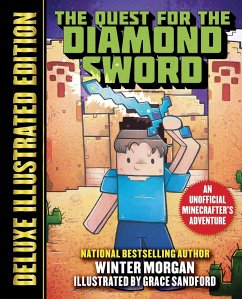 The Quest for the Diamond Sword (Deluxe Illustrated Edition): An Unofficial Minecrafters Adventure - Morgan, Winter