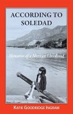 According to Soledad: Memories of a Mexican childhood