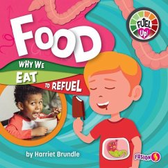 Food: Why We Eat to Refuel - Brundle, Harriet