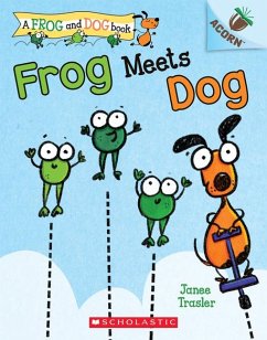Frog Meets Dog: An Acorn Book (a Frog and Dog Book #1) - Trasler, Janee