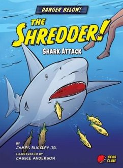 The Shredder!: Shark Attack - Buckley, James Jr.