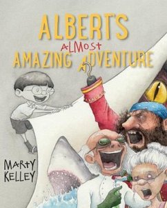 Albert's Almost Amazing Adventure - Kelley, Marty