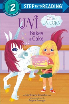 Uni Bakes a Cake (Uni the Unicorn) - Rosenthal, Amy Krouse