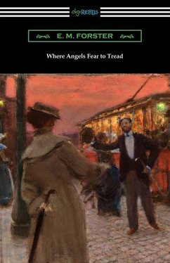 Where Angels Fear to Tread - Forster, E. M.