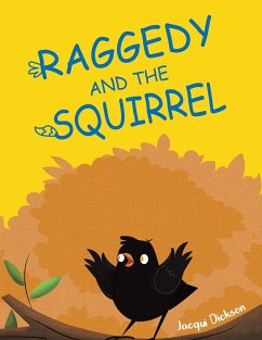 Raggedy and the Squirrel - Dickson, Jacqui