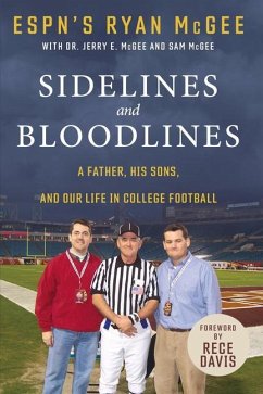 Sidelines and Bloodlines: A Father, His Sons, and Our Life in College Football - McGee, Ryan; McGee, Jerry E.; McGee, Sam