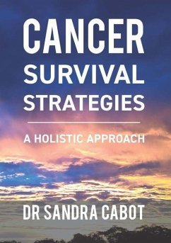 Cancer Survival Strategies: A Holistic Approach - Cabot, Sandra