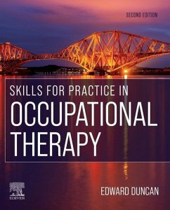 Skills for Practice in Occupational Therapy - Duncan, Edward A. S. (Associate Professor in Applied Health Research