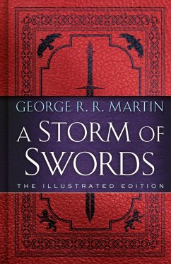 A Storm of Swords: The Illustrated Edition: The Illustrated Edition - Martin, George R. R.