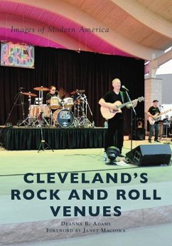 Cleveland's Rock and Roll Venues - Adams, Deanna R.