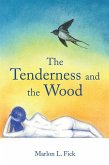 The Tenderness and the Wood: Volume 28