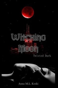 Witching Moon - Koski, Anna M. L.