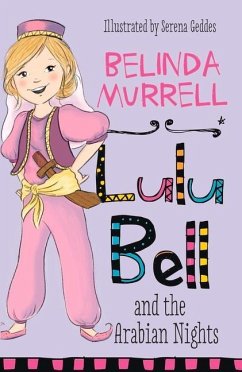 Lulu Bell and the Arabian Nights: Volume 10 - Murrell, Belinda