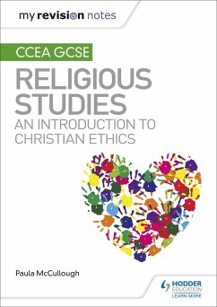 My Revision Notes CCEA GCSE Religious Studies: An introduction to Christian Ethics - McCullough, Paula