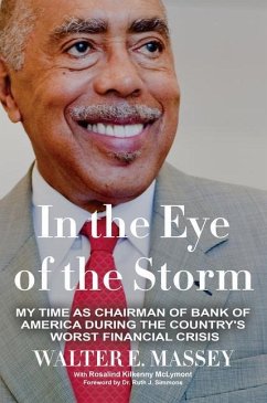 In the Eye of the Storm: My Time as Chairman of Bank of America During the Country's Worst Financial Crisis - Massey, Walter E.