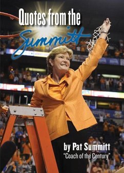 Quotes from the Summitt - Summitt, Pat