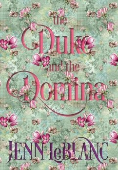 The Duke and The Domina: Warrick: The Ruination of Grayson Danforth - LeBlanc, Jenn