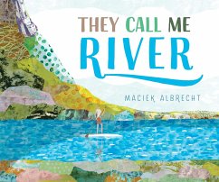 They Call Me River - Albrecht, Maciek