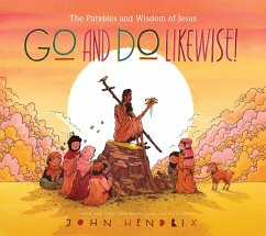 Go and Do Likewise! - Hendrix, John