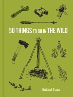 50 Things to Do in the Wild - Skrein, Richard