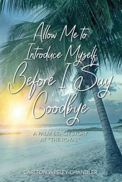 Allow me to Introduce Myself Before I Say Goodbye: A Palm Beach Story at 