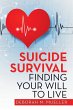 Suicide Survival Finding Your Will to... - Bild 1