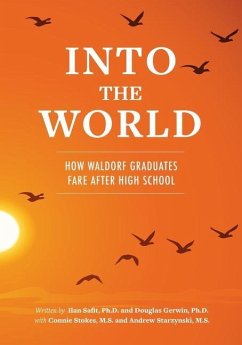 Into the World: How Waldorf Graduates Fare after High School - Gerwin, Douglas
