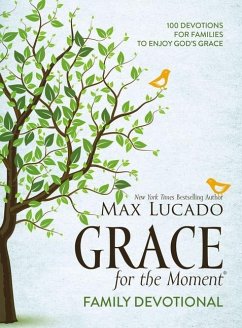 Grace for the Moment Family Devotional, Hardcover - Lucado, Max