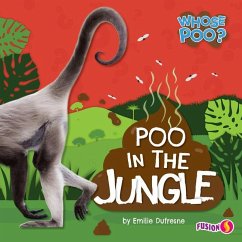 Poo in the Jungle - Dufresne, Emilie