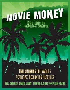 Movie Money, 3rd Edition (Updated and Expanded): Understanding Hollywood's (Creative) Accounting Practices (Updated and Expanded) - Daniels, Bill; Sills, Steven D.; Klass, Peter