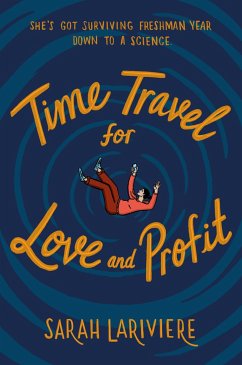 Time Travel for Love and Profit - Lariviere, Sarah