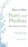 How to Beat Fears and Phobias