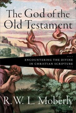 The God of the Old Testament - Moberly, R. W. L.
