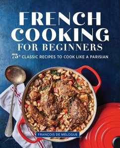 French Cooking for Beginners - de Mélogue, François