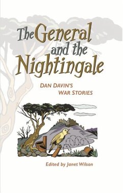 The General and the Nightingale: Dan Davin's War Stories - Davin, Dan