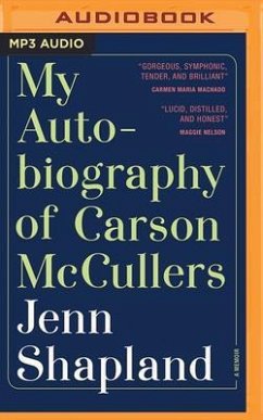 My Autobiography of Carson McCullers: A Memoir - Shapland, Jenn